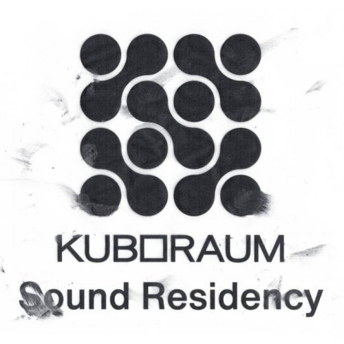VA - Kuboraum Sound Residency (2024)