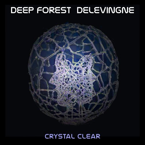 Deep Forest / Delevingne - Crystal Clear (2024)