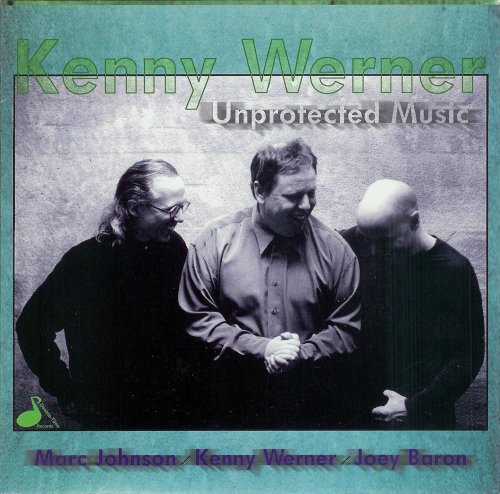 Kenny Werner - Unprotected Music (1998)