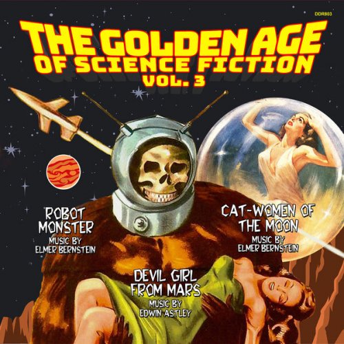 Elmer Bernstein, Edwin Astley - The Golden Age of Science Fiction, Vol. 3 (2024) [Hi-Res]