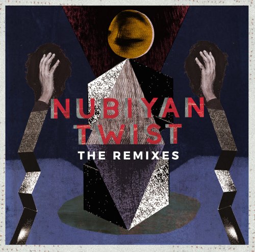 Nubiyan Twist - The Remixes (2015)