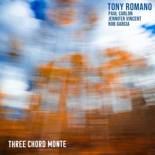 Tony Romano - Three Chord Monte (2024)