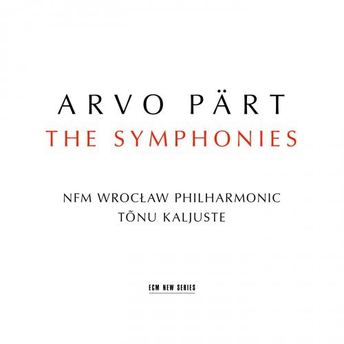 NFM Wrocław Philharmonic & Tõnu Kaljuste - Arvo Pärt: The Symphonies (2018) [Hi-Res]