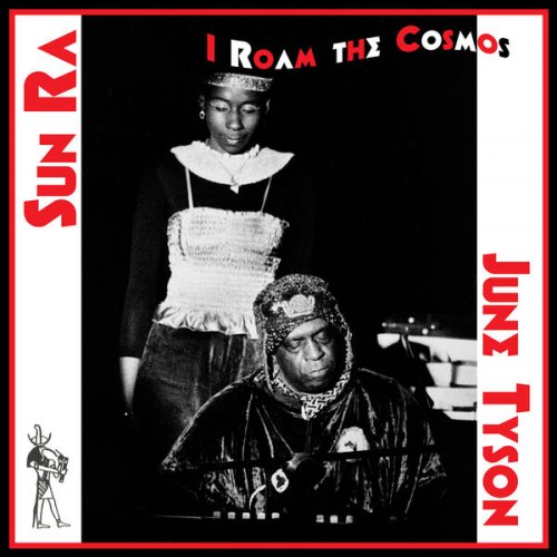 Sun Ra & June Tyson - I Roam the Cosmos (2015)