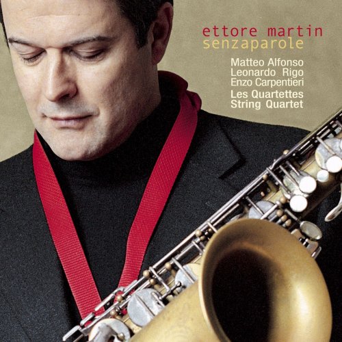 Ettore Martin, Les Quartettes String - Senzaparole (2005)