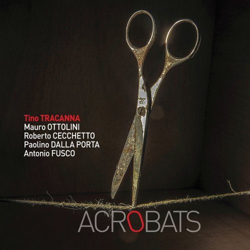 Tino Tracanna - Acrobats (2012)