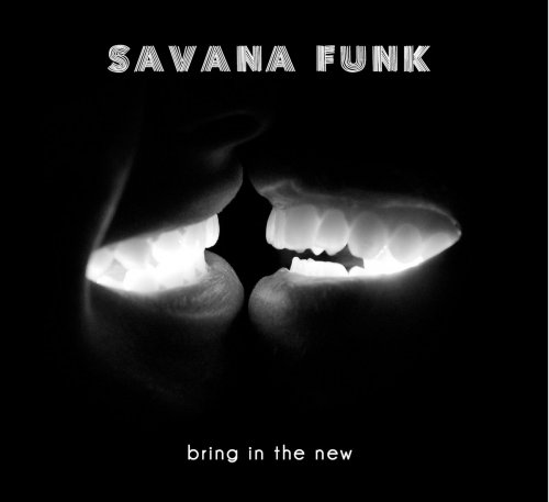 Savana Funk - Bring in the New (2018)