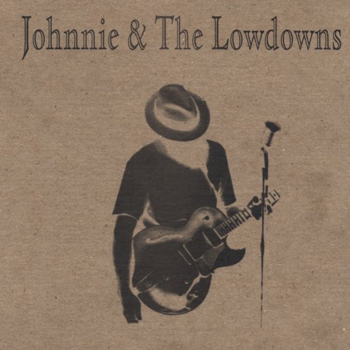 Johnnie & The Lowdowns - Johnnie & The Lowdowns (2004)