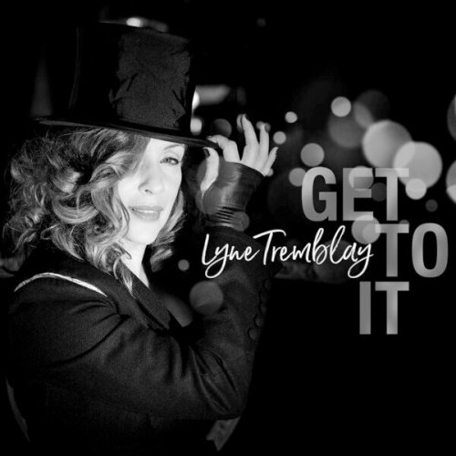 Lyne Tremblay - Get To It (2021)