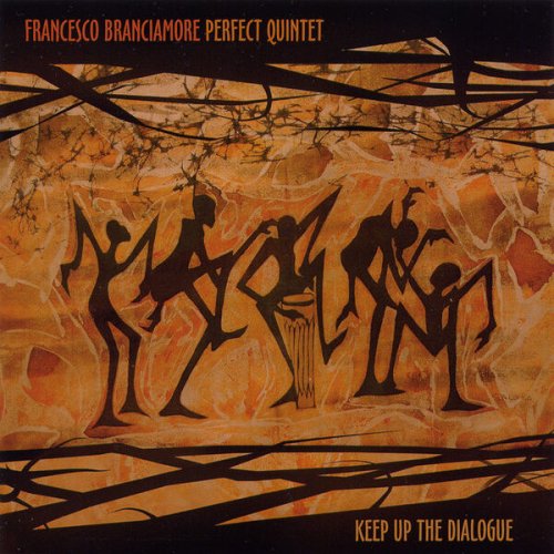 Francesco Branciamore Perfect Quintet - Keep Up The Dialogue (2010)