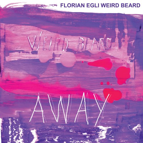 Florian Egli Weird Beard - Away (2012)