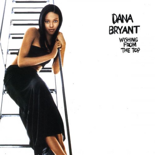 Dana Bryant - Wishing From The Top (1996)