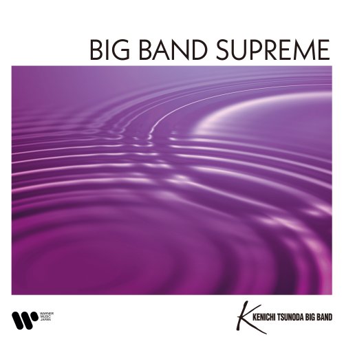Kenichi Tsunoda Big Band - BIG BAND SUPREME (2024) Hi Res