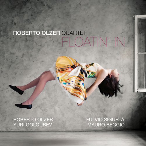 Roberto Olzer Quartet - Floatin'in (2017)