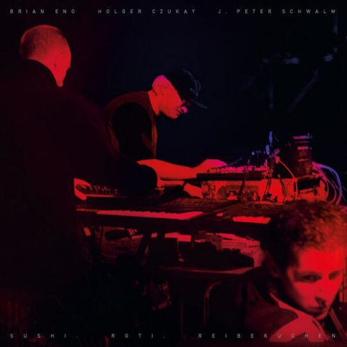 Brian Eno, Holger Czukay, J.Peter Schwalm - Sushi. Roti. Reibekuchen (2024)