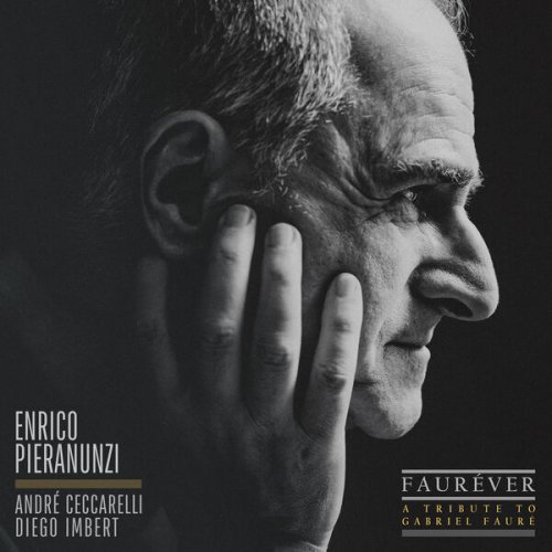 Enrico Pieranunzi, André Ceccarelli, Diego Imbert - FAURÉVER (A Tribute to Gabriel Fauré) (2024) [Hi-Res]