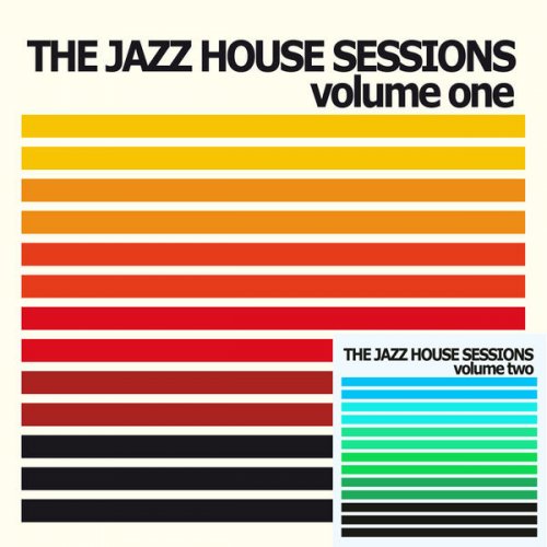 VA - The Jazz House Sessions, Vol. 1 - 2 (2013)