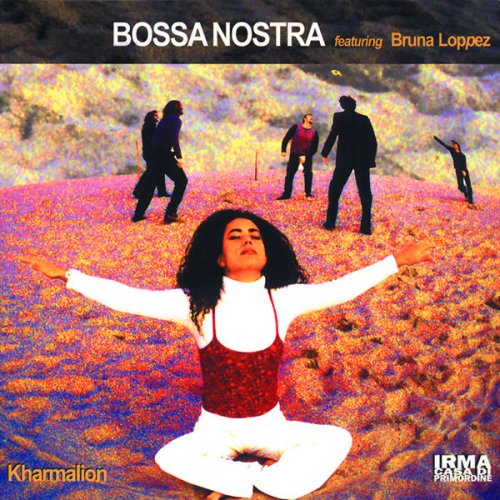 Bossa Nostra Featuring Bruna Loppez - Kharmalion (1999)