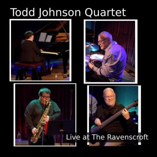 Todd Johnson Quartet - Live at the Ravenscroft (2024)
