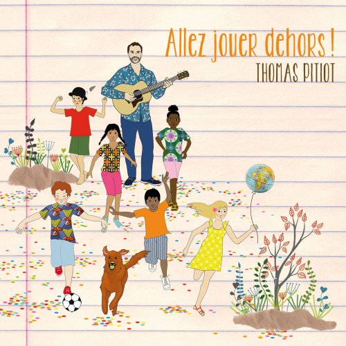 Thomas Pitiot - Allez jouer dehors! (2016)
