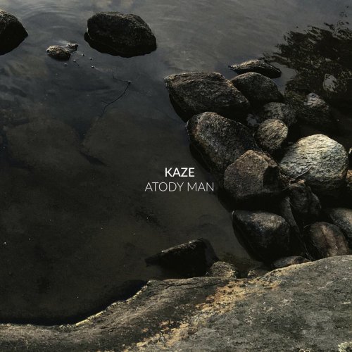 Kaze - Atody Man (2018)