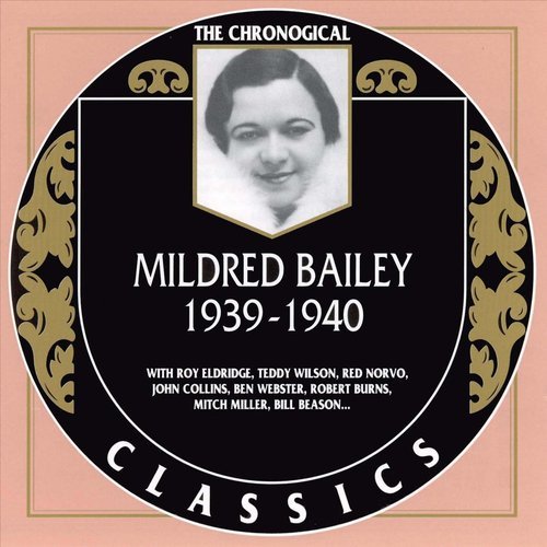 Mildred Bailey - The Chronological Classics: 1939-1940 (2002)