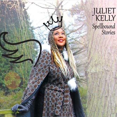 Juliet Kelly - Spellbound Stories (2015)