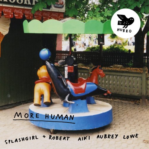 Splashgirl, Robert Aiki Aubrey Lowe - More Human (2024) [Hi-Res]