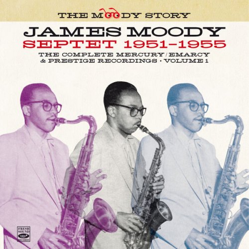 James Moody - The Moody Story, Vol. 1 (Remastered) (2024) [Hi-Res]