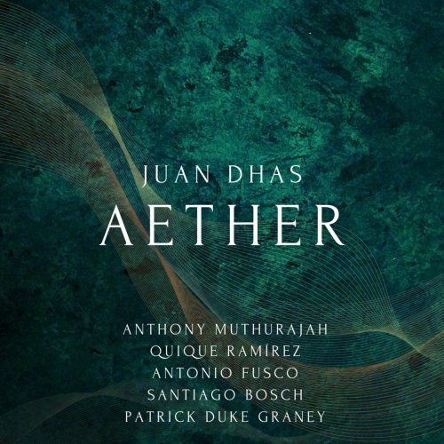 Juan Dhas - Aether (2024) [Hi-Res]
