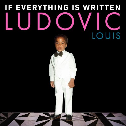 Ludovic Louis - If Everything Is Written (2024)