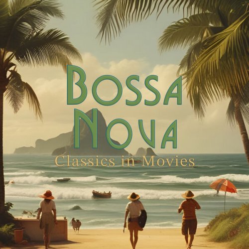 Various Artists - Bossa Nova: Classics In Movies (2024)