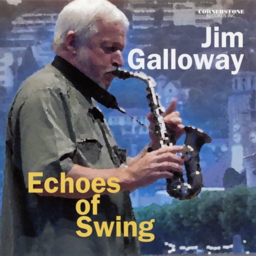 Jim Galloway - Echoes of Swing (2004)