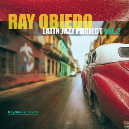 Ray Obiedo - Latin Jazz Project, Vol. 2 (2021)
