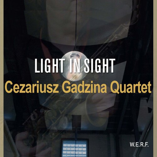 Cezariusz Gadzina Quartet - Light In Sight (2024)