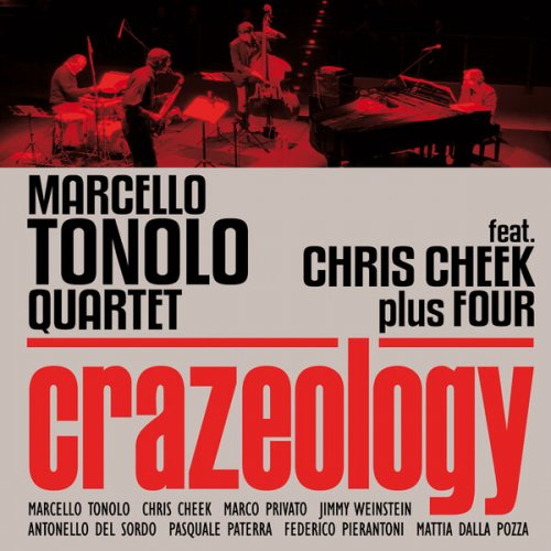 Marcello Tonolo Quartet Feat. Chris Cheek Plus Four - Crazeology (2014)