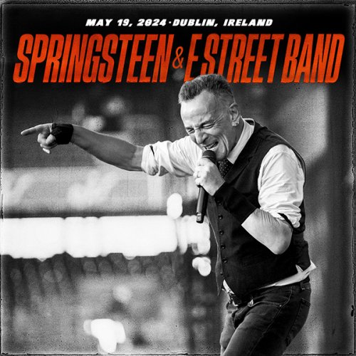 Bruce Springsteen & The E Street Band - 2024-05-19 Croke Park, Dublin, Ireland (2024)