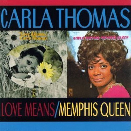 Carla Thomas - Love Means... & Memphis Queen (1997)