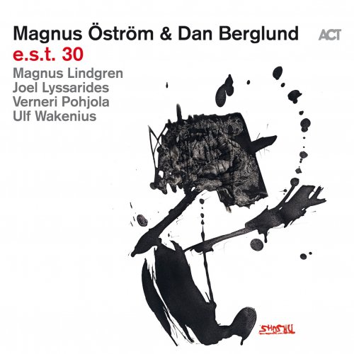 Magnus Öström & Dan Berglund with Magnus Lindgren, Joel Lyssarides, Verneri Pohjola & Ulf Wakenius - e.s.t. 30 (2024) [Hi-Res]