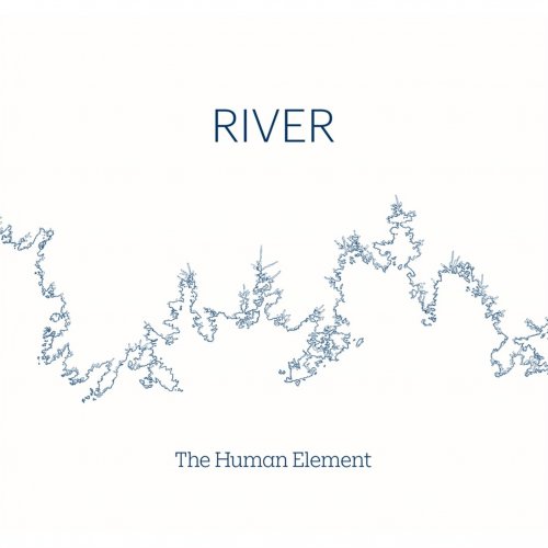 The Human Element - River (2024) [Hi-Res]