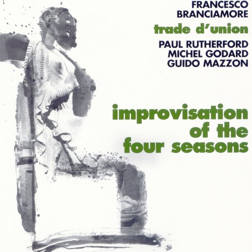 Francesco Branciamore Trade D'Union - Improvisation Of the Four Seasons (2000)