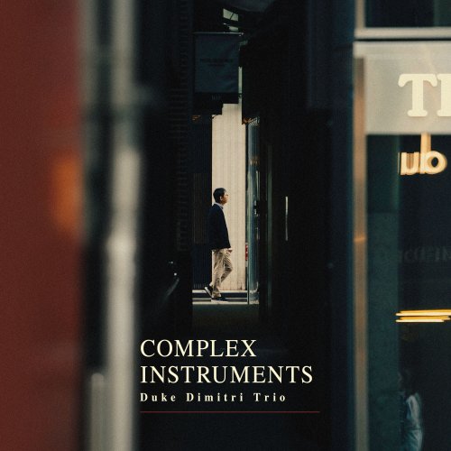 Duke Dimitri Trio - Complex Instruments (2024)