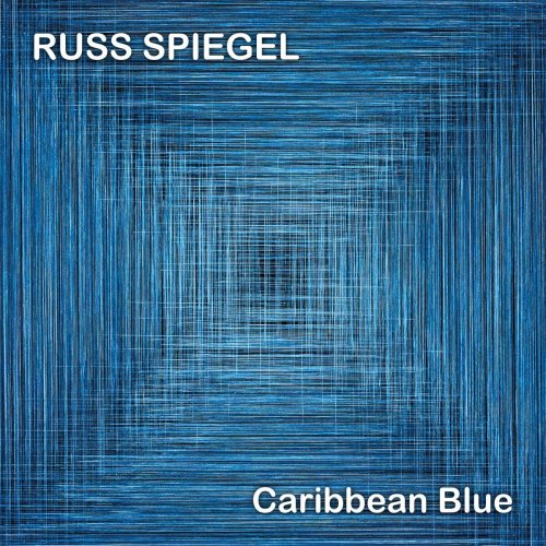 Russ Spiegel - Caribbean Blue (2024)