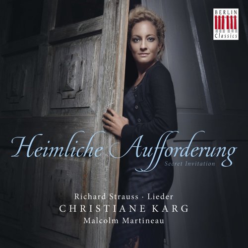 Christiane Karg, Malcolm Martineau & Felix Klieser - Strauss: Heimliche Aufforderung (2014) [Hi-Res]