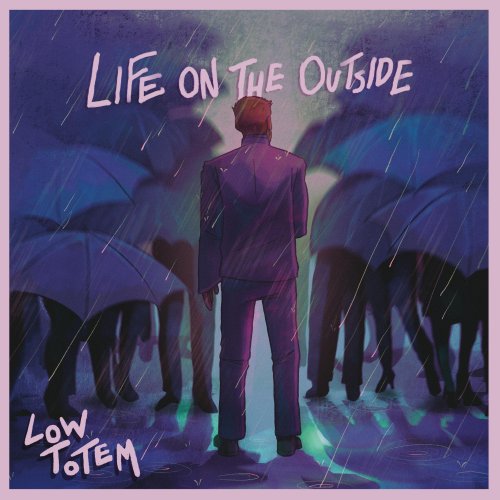 Low Totem - Life on the Outside (2024) [Hi-Res]