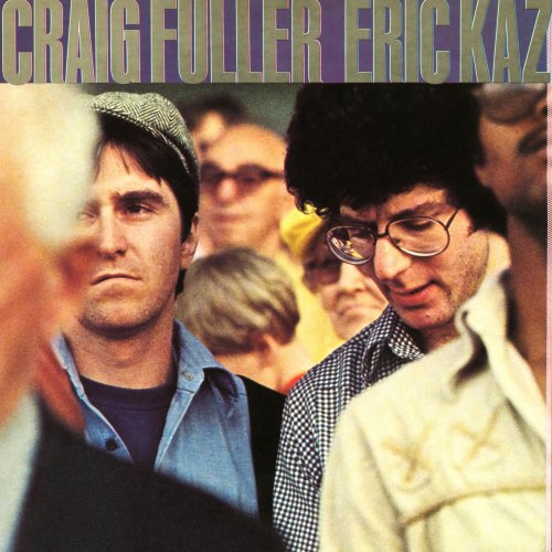 Craig Fuller & Eric Kaz - Craig Fuller / Eric Kaz (Expanded Edition) (2015)