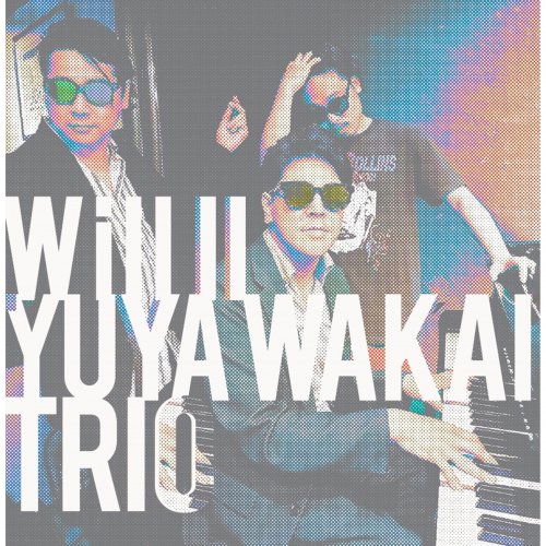 Yuya Wakai Trio - Will II (2024) [Hi-Res]
