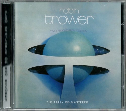 Robin Trower - Twice Removed From Yesterday (1973) {2010, Remastered}