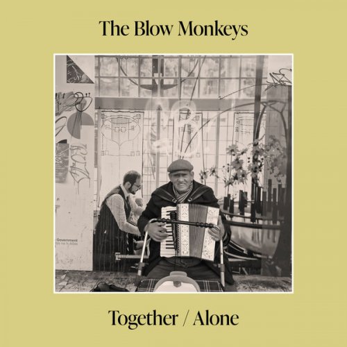 The Blow Monkeys - Together/Alone (2024) [Hi-Res]