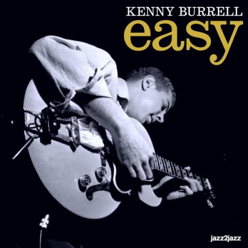 Kenny Burrell - Easy - Live Now (2024)